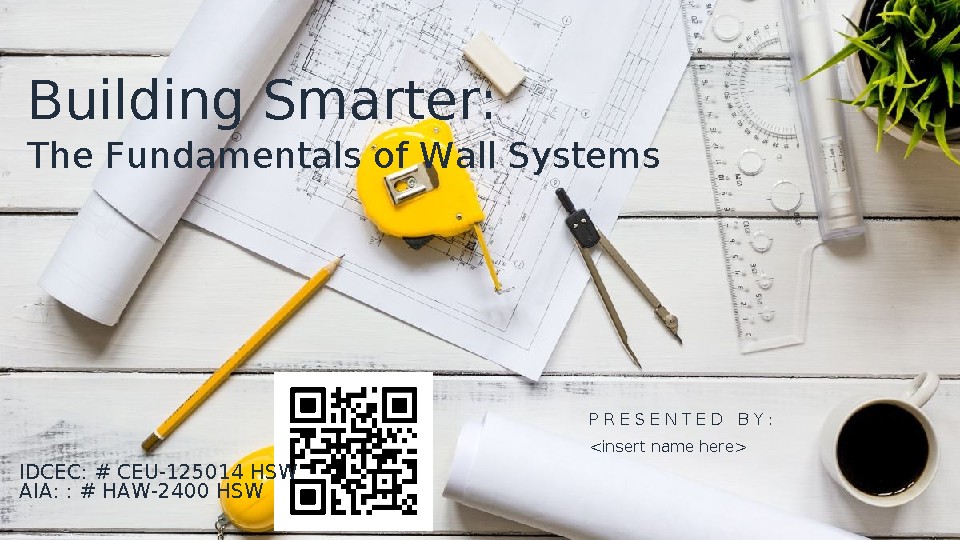 Building Smarter The Fundamentals of Wall Systems Presentation PPT ...