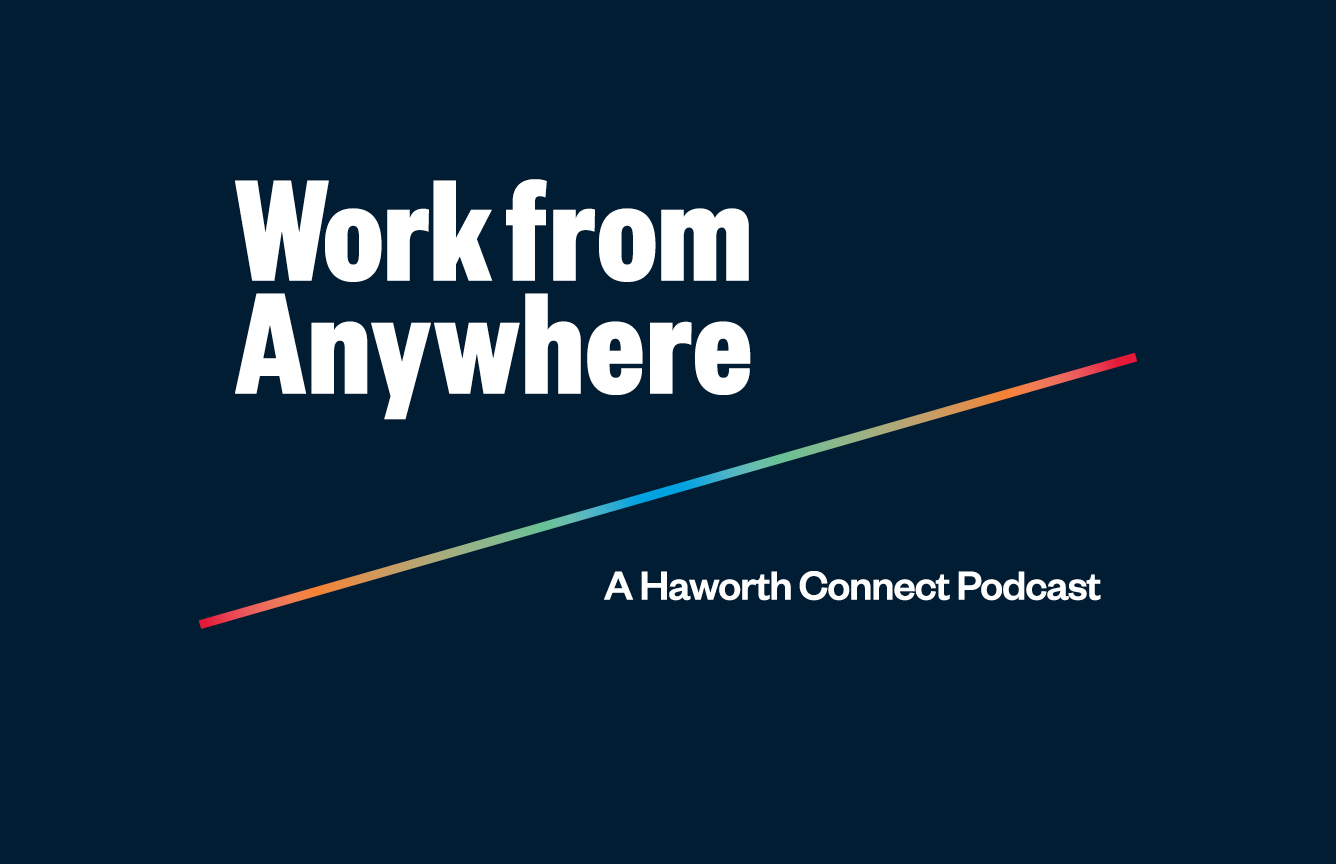 Haworth Connect Podcast about Work From Anywhere view 1